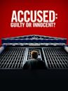 Accused: Guilty or Innocent?