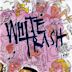 White Trash