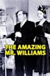 The Amazing Mr. Williams