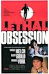 Lethal Obsession