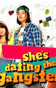 She's Dating the Gangster