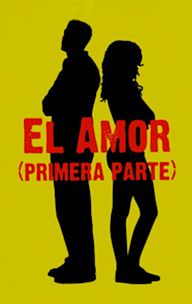 El Amor - Primera Parte