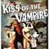 The Kiss of the Vampire