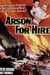 Arson for Hire