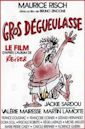 Gros dégueulasse