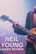 Neil Young: Under Review