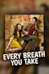 Every Breath U Take