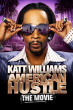 Katt Williams: American Hustle (2007) - Posters — The Movie Database (TMDB)