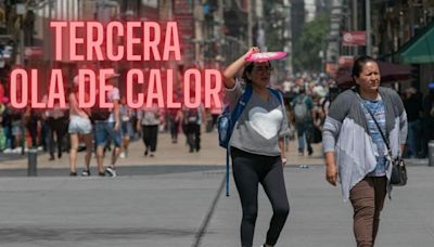 Tercera ola de calor: ¿Cuándo terminan las altas temperaturas en México?