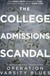 Operation Varsity Blues: The College Admissions Scandal