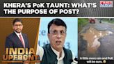 Pawan Khera's PoK Taunt: Farooq, Tharoor & Now Khera...Bharat Bashing To Get Votes? | India Upfront