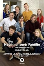 Neu in unserer Familie (TV Movie 2016) - IMDb