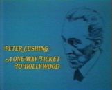 Peter Cushing: A One-Way Ticket to Hollywood