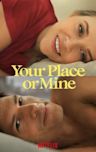 Your Place or Mine (film)