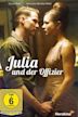 Julia und der Offizier