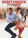 Don't Knock the Twist