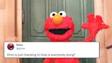 Poor Elmo asked how people are doing and the replies are…not good