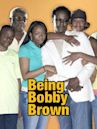 Being Bobby Brown
