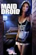 Maid Droid