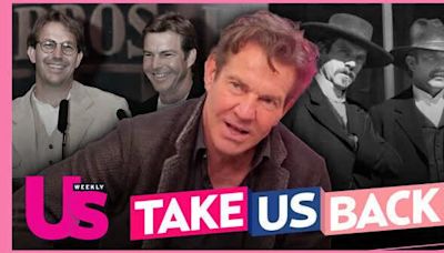 Dennis Quaid Takes Us Back Through His Career Highs, Including His Cowboy Era With Kevin Costner (Exclusive)