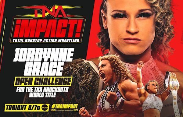 TNA iMPACT Results (7/11/24): Jordynne Grace’s Open Challenge