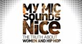 My Mic Sounds Nice: A Truth About Women and Hip Hop