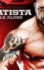 WWE: Batista - I Walk Alone