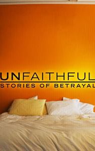 Unfaithful: Stories of Betrayal