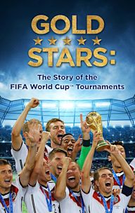 Gold Stars: The Story Behind the FIFA World Cup Tournaments