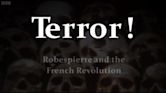 Terror! Robespierre and the French Revolution