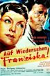 Goodbye, Franziska (1957 film)