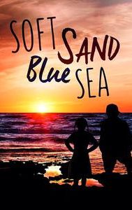 Soft Sand, Blue Sea