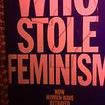 Who Stole Feminism? How Women Have Betrayed Women