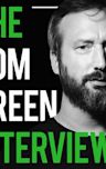 The Tom Green Interview