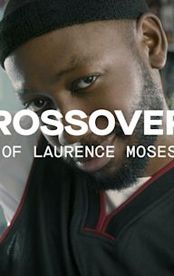 The Crossover: The Story of Laurence Moses Bryant