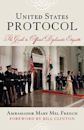 United States Protocol: The Guide to Official Diplomatic Etiquette