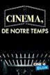 Cinéma, de notre temps