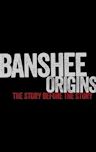 Banshee Origins