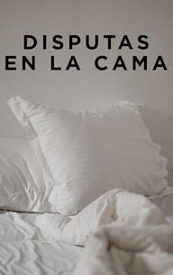 Disputas en la Cama