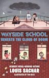 Wayside School Beneath the Cloud of Doom (Wayside School, #4)