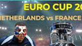 Euro Cup 2024: Netherlands vs France live kick-off time (IST), streaming