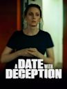 A Date With Deception