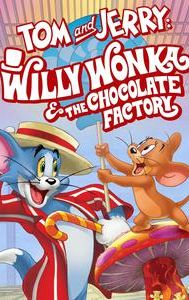 Tom and Jerry: Willy Wonka and the Chocolate Factory