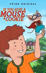 If You Give a Mouse a Cookie