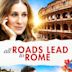 All Roads Lead to Rome