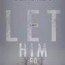 Let Him Go