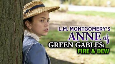 Anne of Green Gables: Fire and Dew