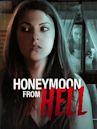 Honeymoon From Hell