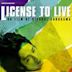 License to Live