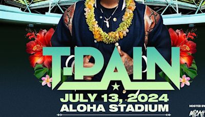 T-Pain to perform at Aloha Stadium in July